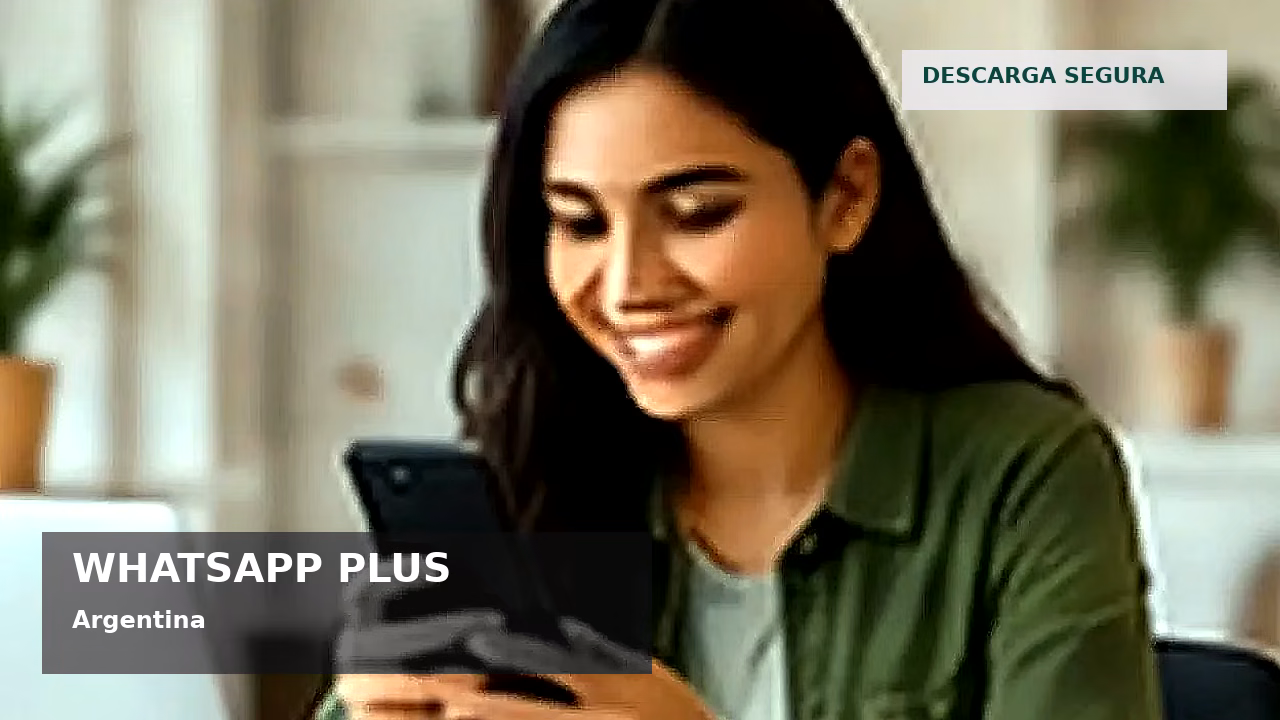 Descargar WhatsApp Plus en Argentina: riesgos y opciones seguras: featured visual en Argentina