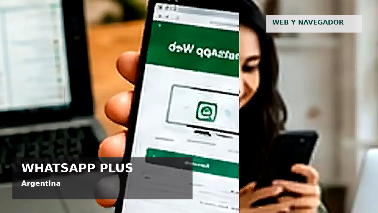 Consejos de seguridad sobre WhatsApp Plus en Argentina