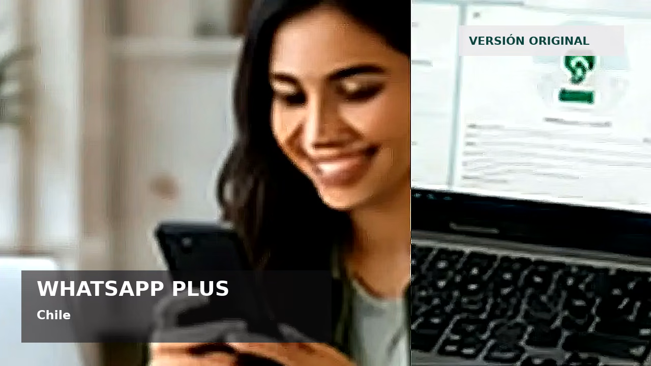 Consejos de seguridad sobre WhatsApp Plus en Chile