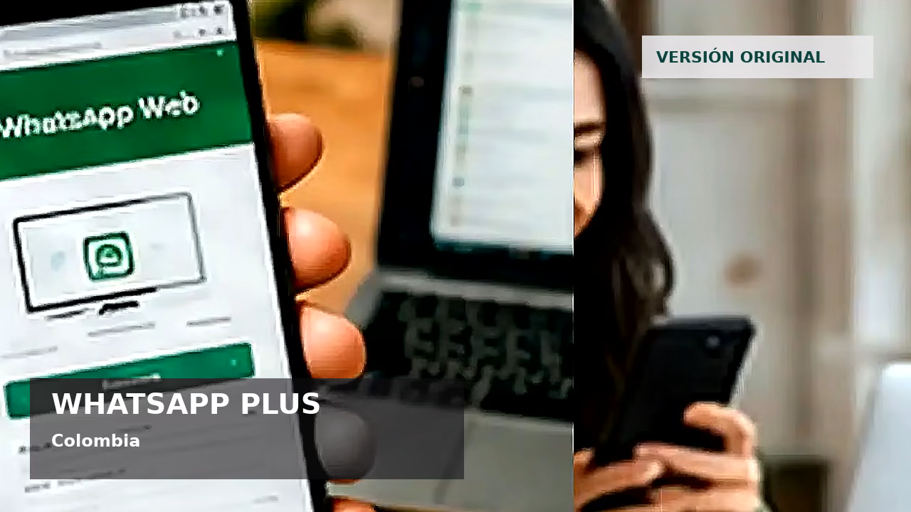 Consejos de seguridad sobre WhatsApp Plus en Colombia