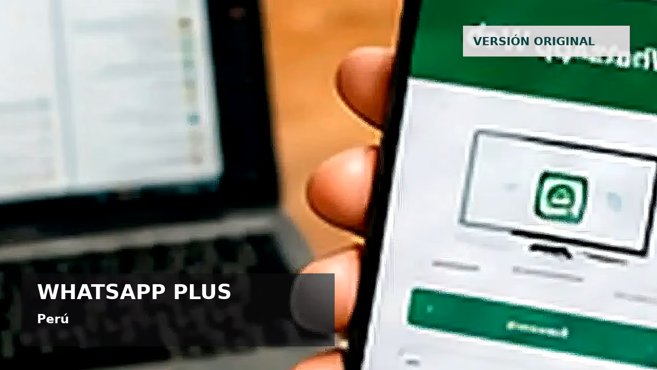 WhatsApp Plus y seguridad digital en Perú