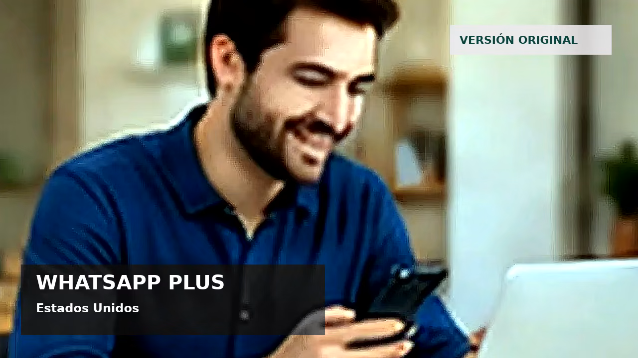 WhatsApp Plus y seguridad digital en Estados Unidos