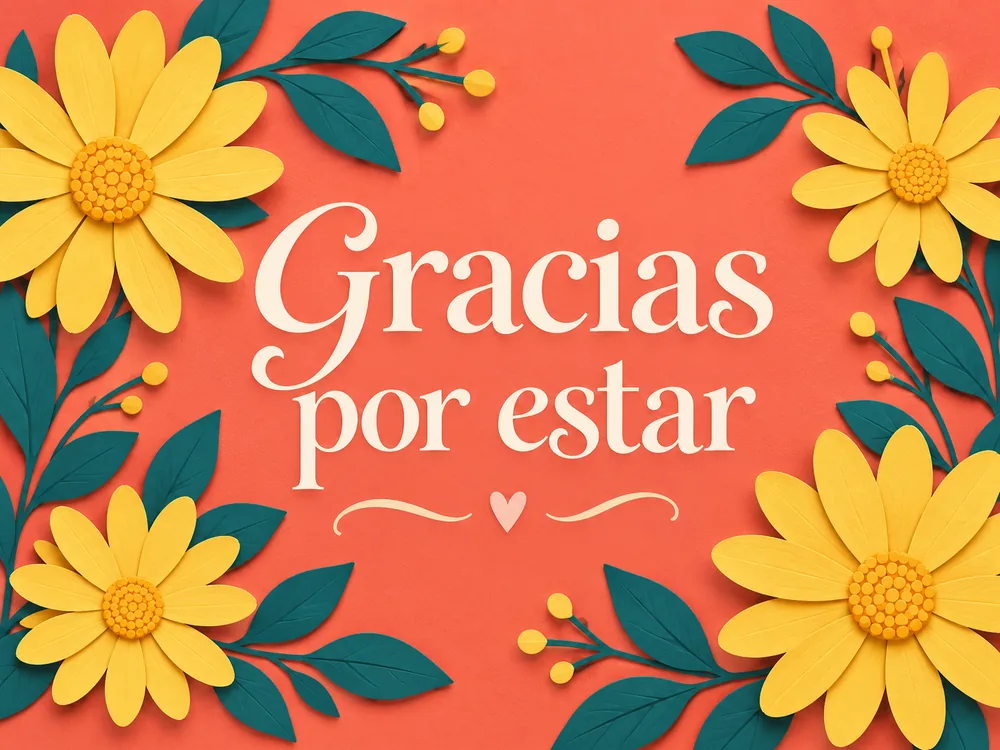 Gracias por estar