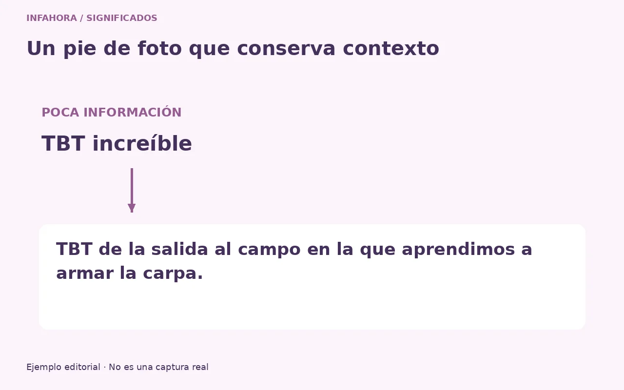 Un pie de foto pasa de TBT increíble a una anécdota concreta sobre armar una carpa.